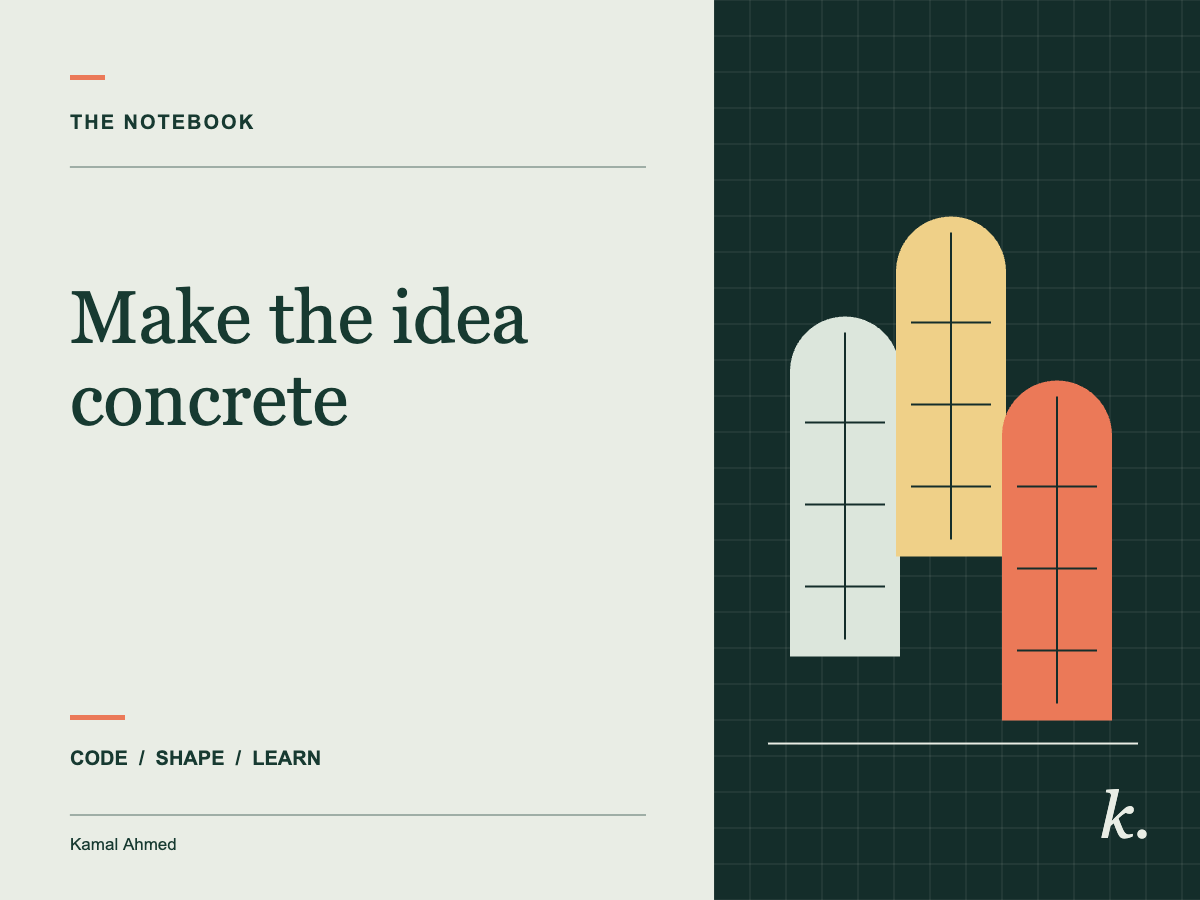 Make the idea concrete
